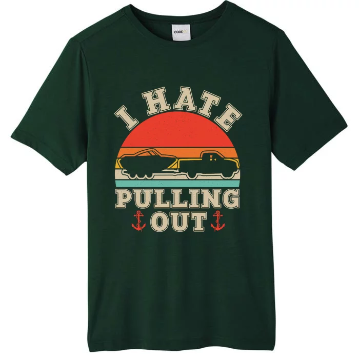 Vintage Funny I Hate Pulling Out Boating ChromaSoft Performance T-Shirt