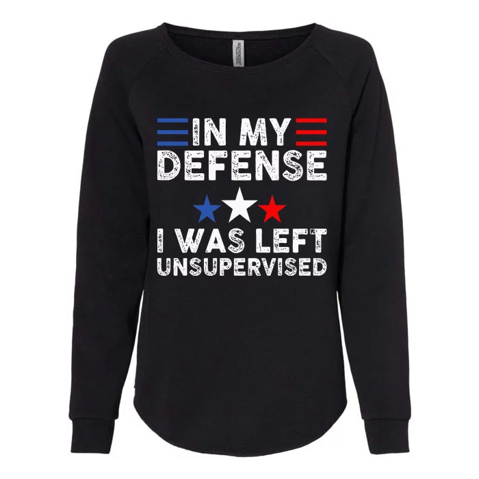 Vintage Funny In My Defense I Was Left Unsupervised Womens California Wash Sweatshirt