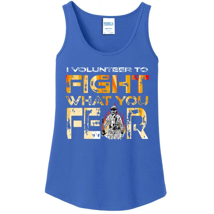 Volunteer Firefighter I Volunteer To Fight What You Fear Gift Ladies Essential Tank