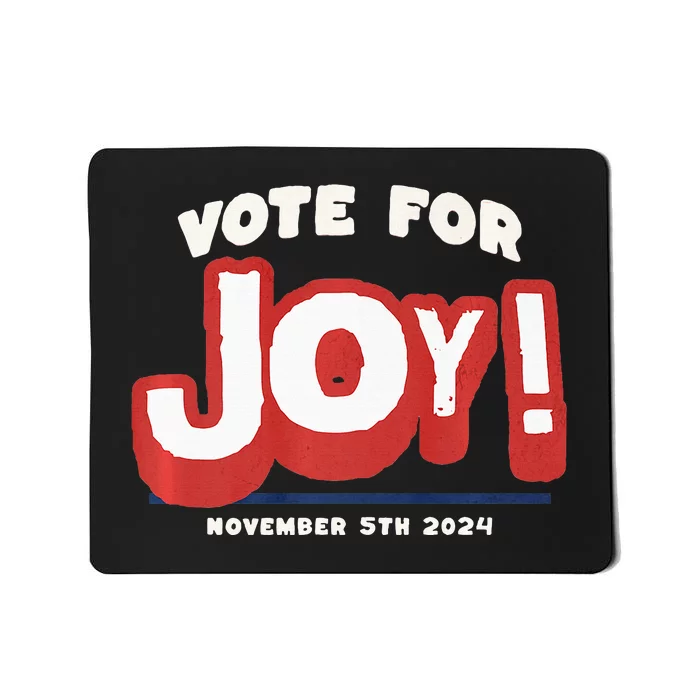 Vote For Joy 2024 Election Kamala Harris For President Premium Mousepad