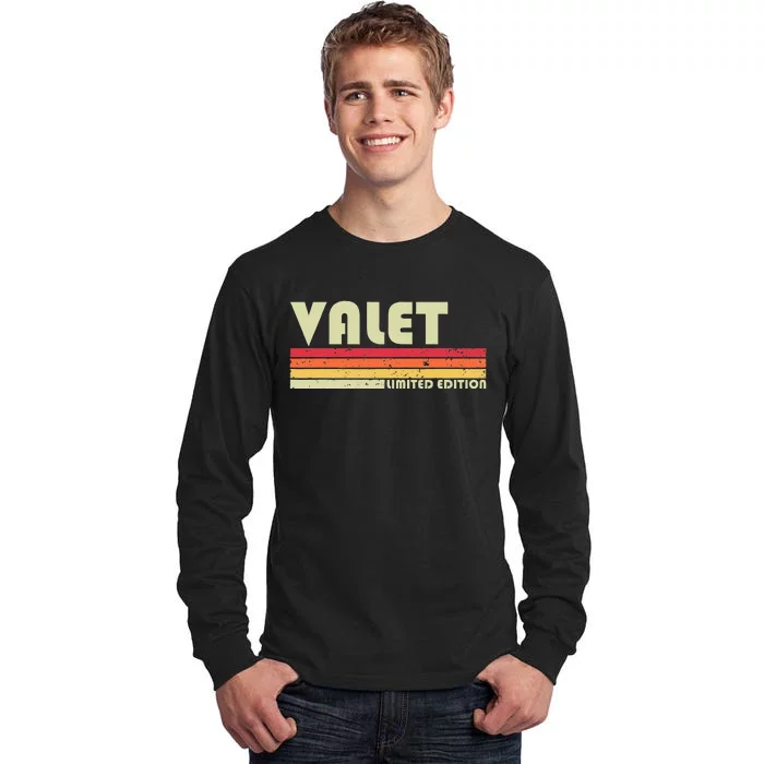 VALET Funny Job Title Profession Birthday Worker Idea Tall Long Sleeve T-Shirt