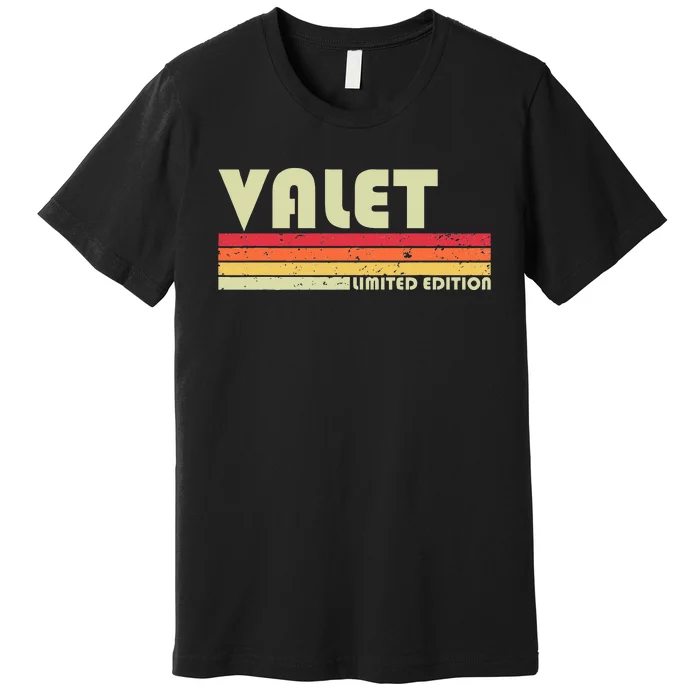 VALET Funny Job Title Profession Birthday Worker Idea Premium T-Shirt