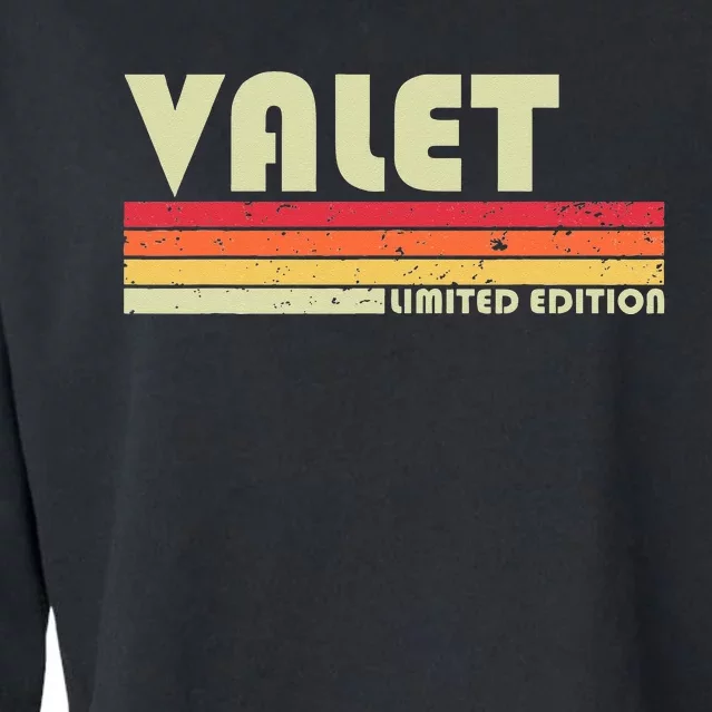 VALET Funny Job Title Profession Birthday Worker Idea Cropped Pullover Crew