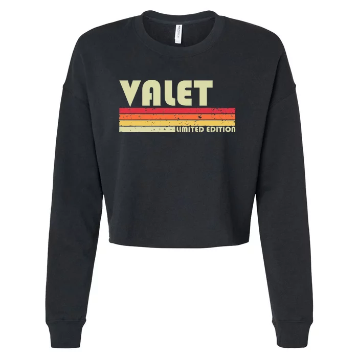 VALET Funny Job Title Profession Birthday Worker Idea Cropped Pullover Crew