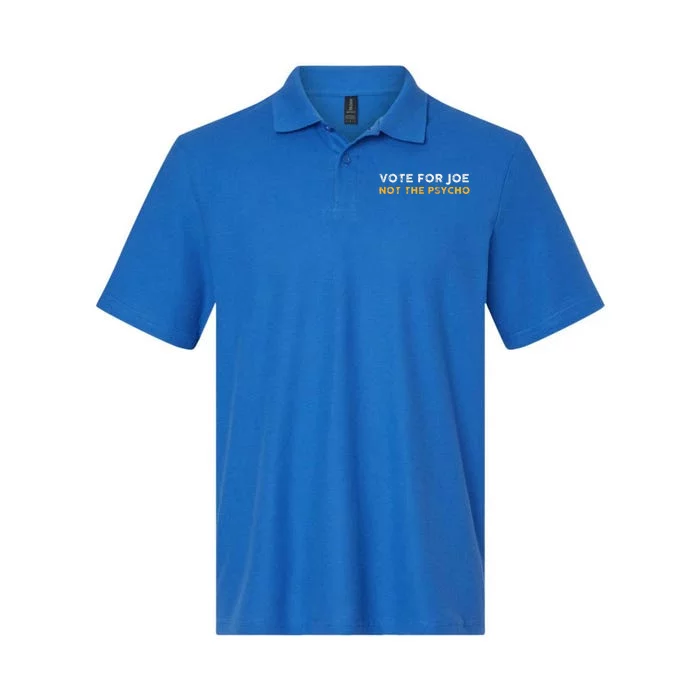 Vote For Joe Not The Psycho 2024 Softstyle Adult Sport Polo