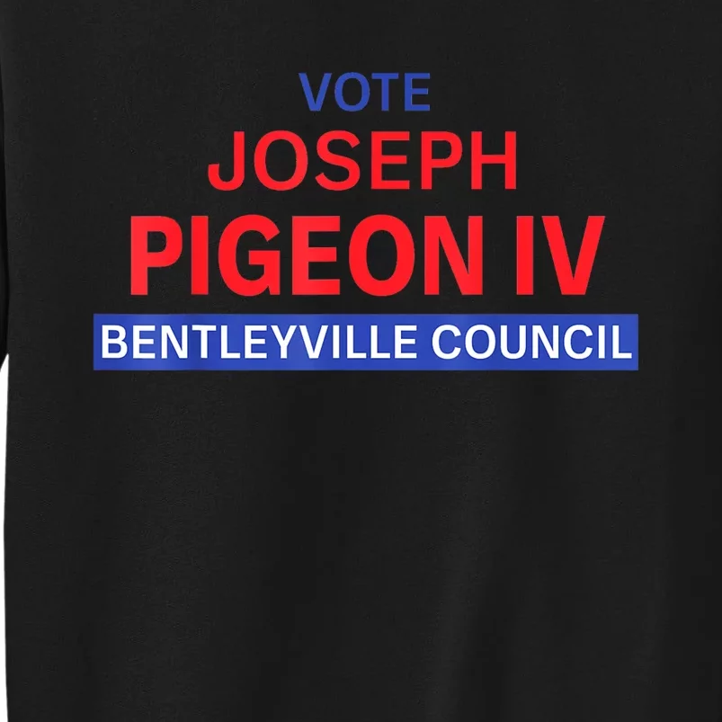 Vote For Joseph Pigeon Iv Sweatshirt