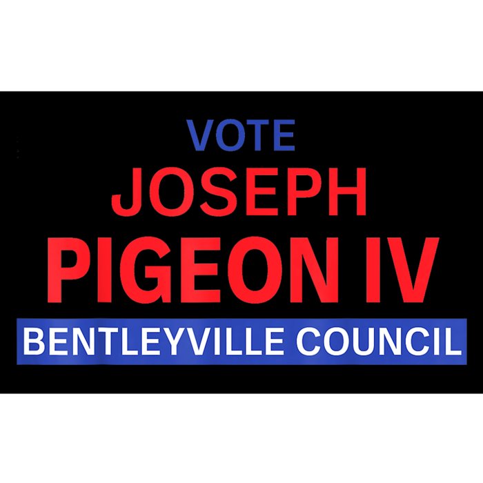 Vote For Joseph Pigeon Iv Bumper Sticker