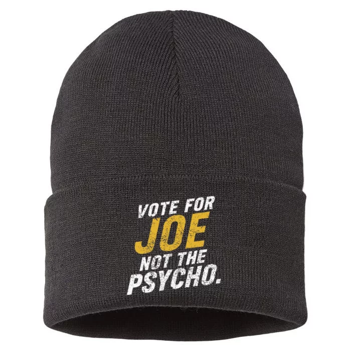 Vote For Joe Not The Psycho 2024 Sustainable Knit Beanie