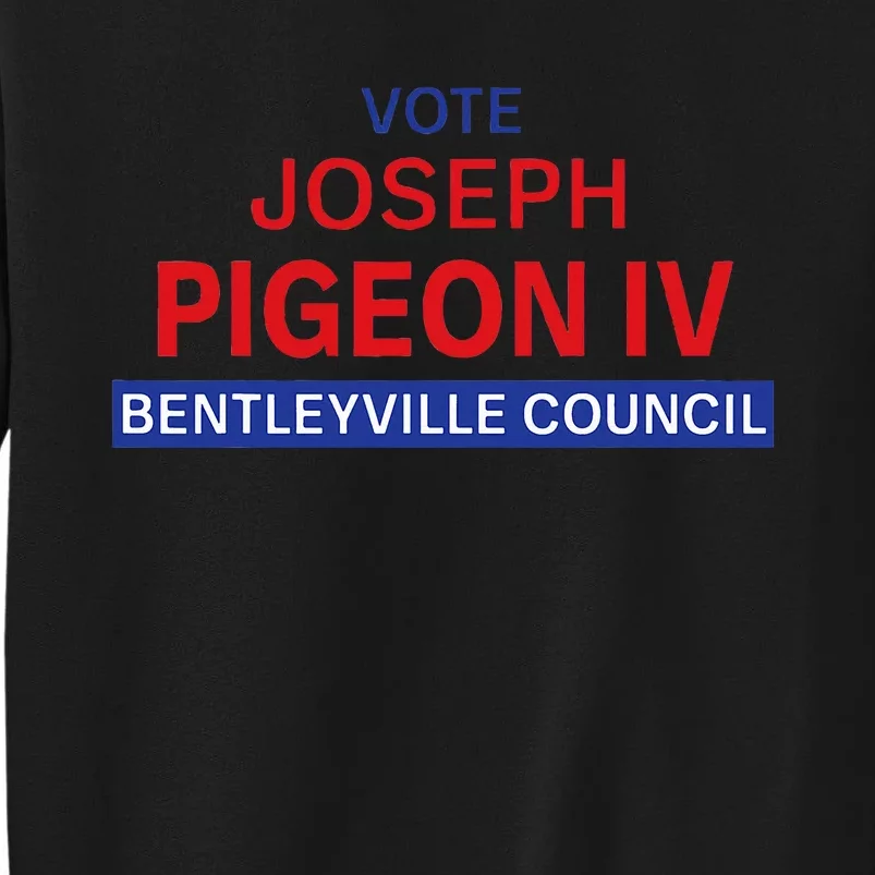 Vote for Joseph Pigeon IV Sweatshirt