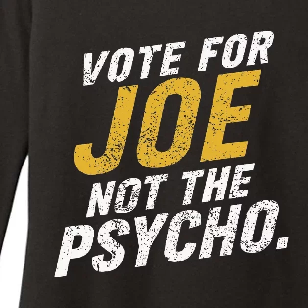 Vote For Joe Not The Psycho 2024 Womens CVC Long Sleeve Shirt