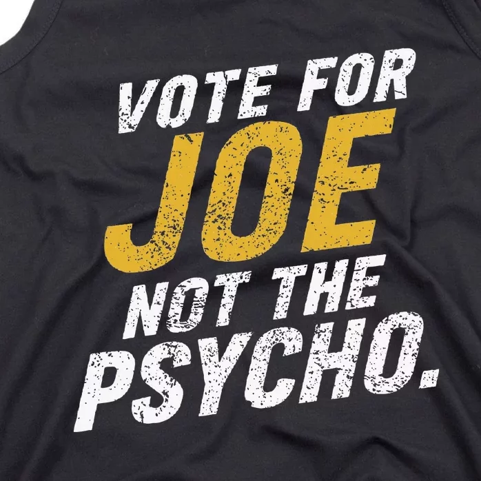 Vote For Joe Not The Psycho 2024 Tank Top