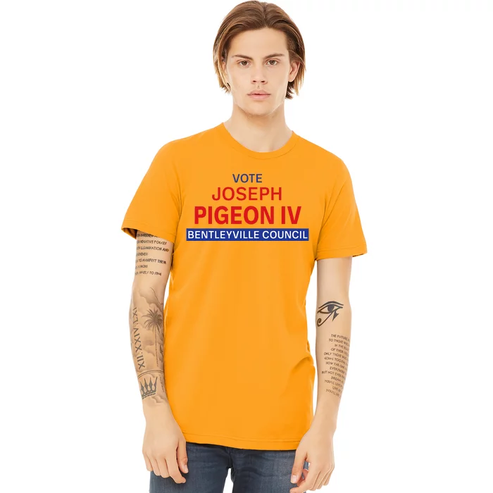 Vote for Joseph Pigeon IV Premium T-Shirt