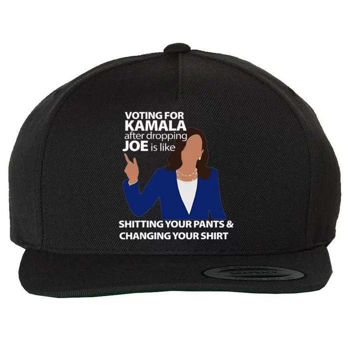 Voting For Kamala After Dropping Joe Is Like Shitting Wool Snapback Cap