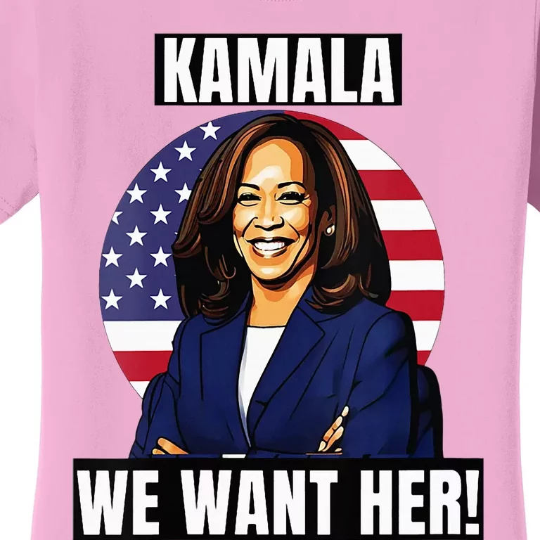 Vote For Kamala Harris 2024we Want Her For President Women's T-Shirt