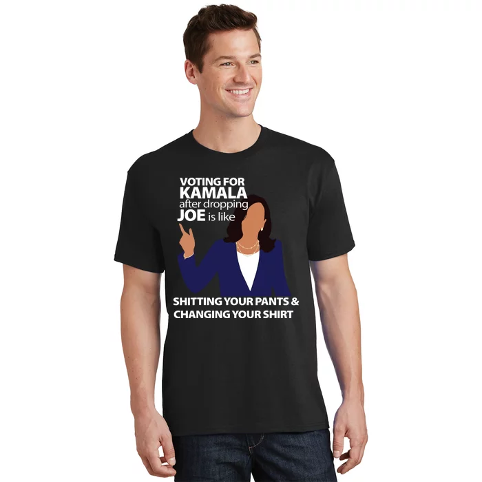 Voting For Kamala After Dropping Joe Is Like Shitting T-Shirt