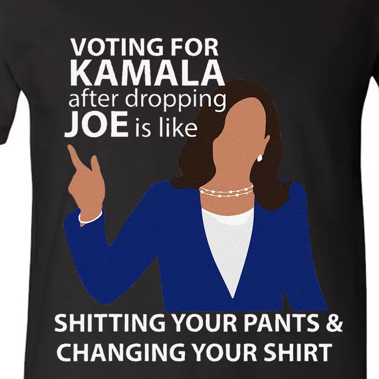 Voting For Kamala After Dropping Joe Is Like Shitting Gift V-Neck T-Shirt