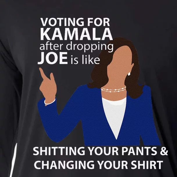 Voting For Kamala After Dropping Joe Is Like Shitting Gift Cooling Performance Long Sleeve Crew