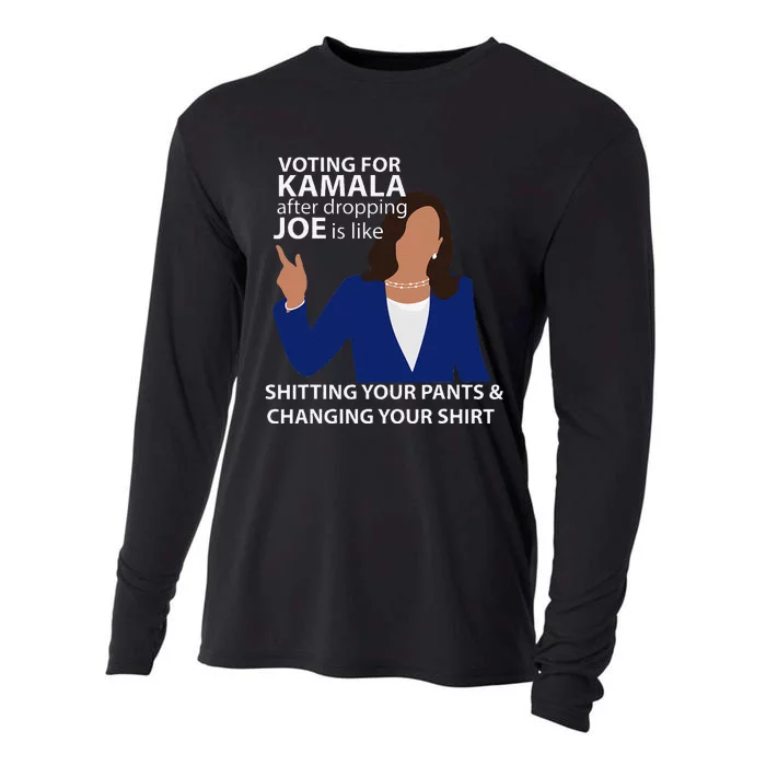 Voting For Kamala After Dropping Joe Is Like Shitting Gift Cooling Performance Long Sleeve Crew