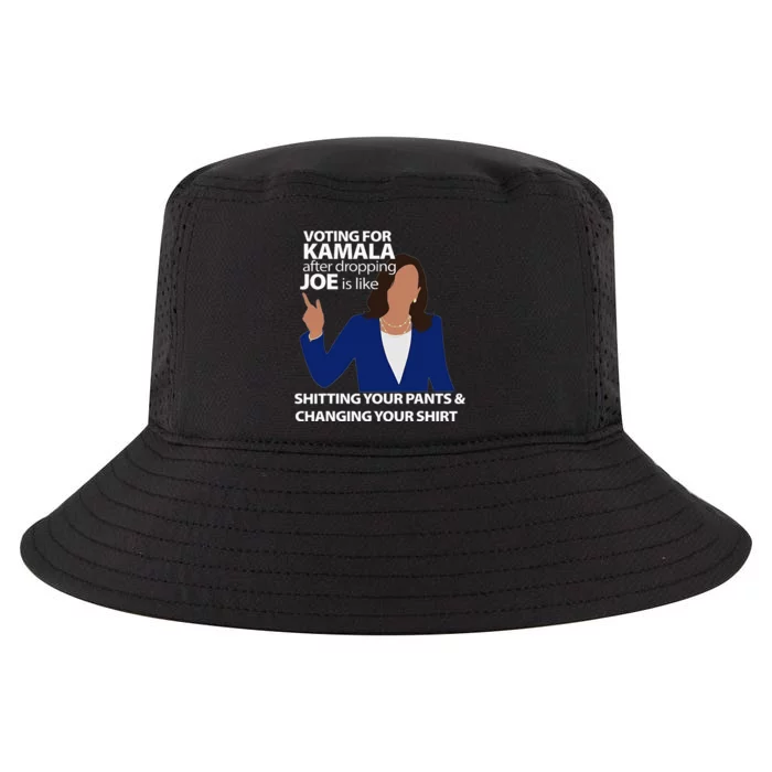 Voting For Kamala After Dropping Joe Is Like Shitting Cool Comfort Performance Bucket Hat