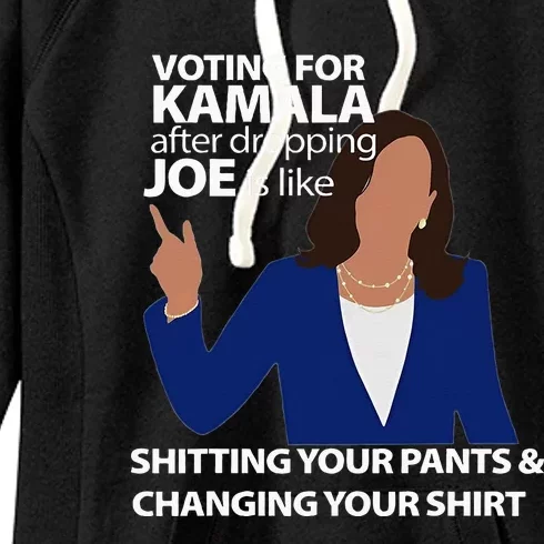 Voting For Kamala After Dropping Joe Is Like Shitting Women's Fleece Hoodie