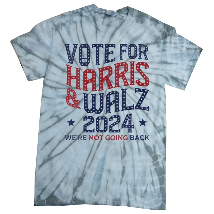 Vote For Kamala Harris And Tim Walz 2024 Election Graphic Tie-Dye T-Shirt