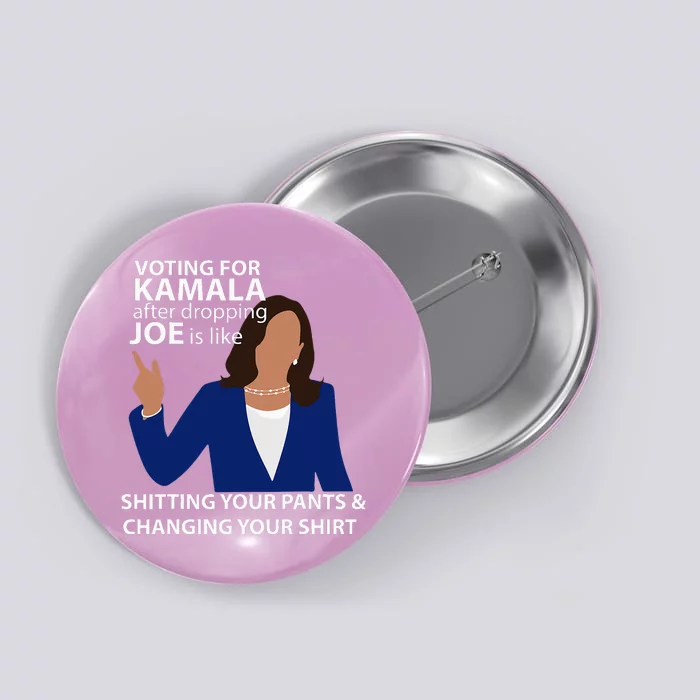 Voting For Kamala After Dropping Joe Is Like Shitting Button