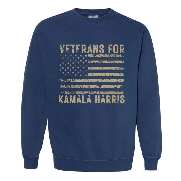 Veterans For Kamala Harris 2024 Election Garment-Dyed Sweatshirt