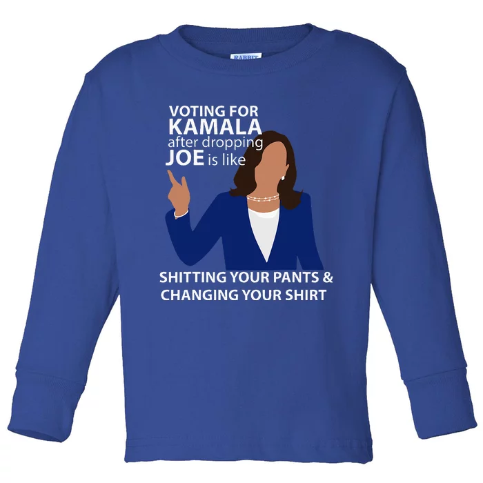 Voting For Kamala After Dropping Joe Is Like Shitting Toddler Long Sleeve Shirt