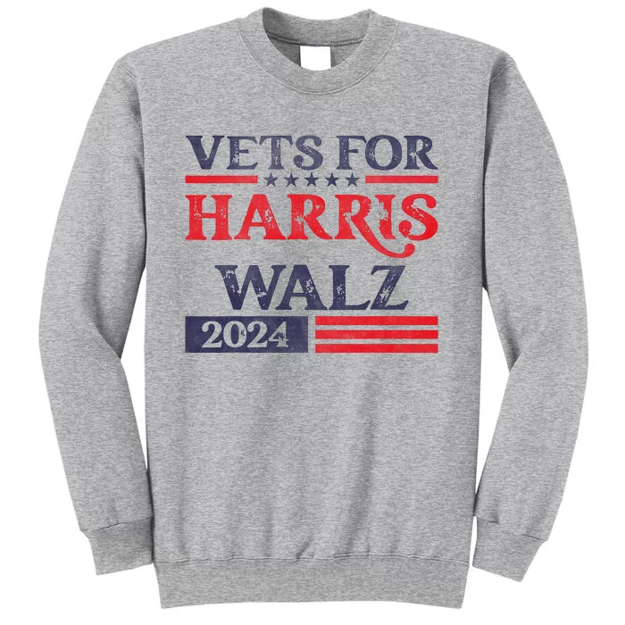 Vets For Kamala Harris Tim Walz Veterans For Harris Tall Sweatshirt