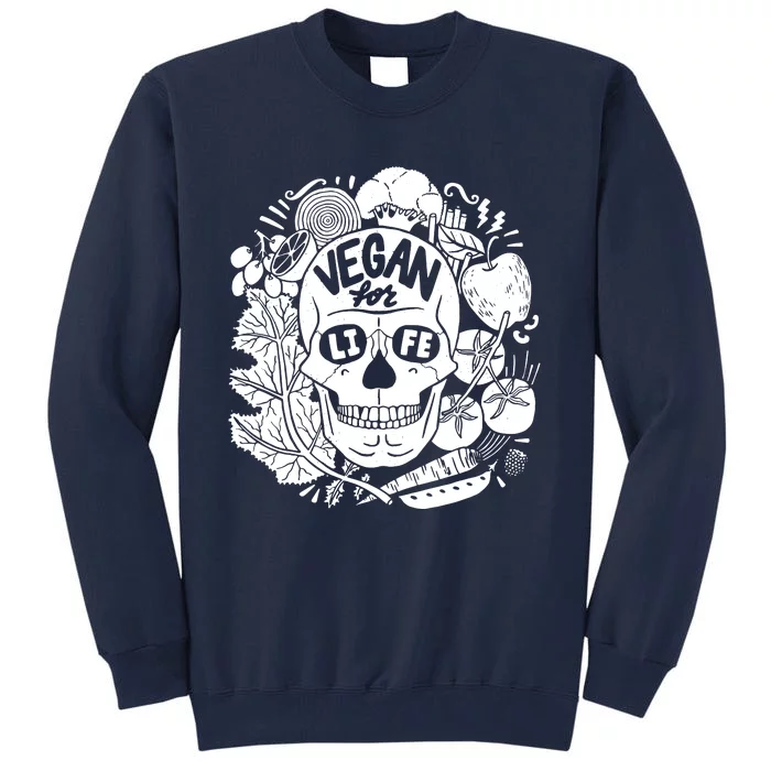 Vegan For Life Skull Vegan Clothing Tall Sweatshirt