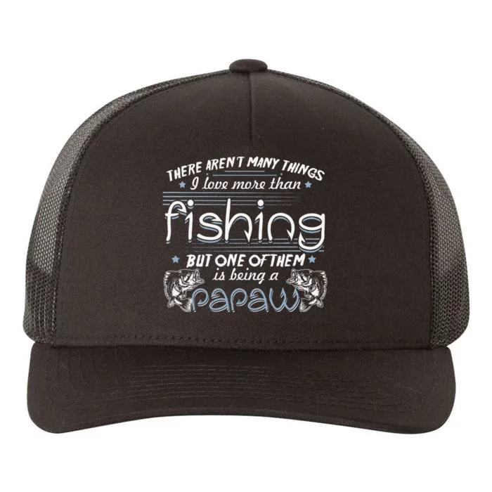 Vintage Fishing Love Fish Being Papaw Birthday Gifts Yupoong Adult 5-Panel Trucker Hat