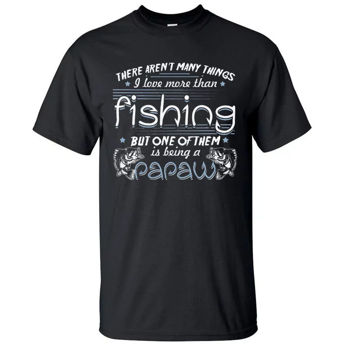 Vintage Fishing Love Fish Being Papaw Birthday Gifts Tall T-Shirt