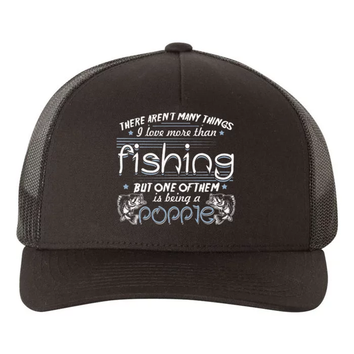 Vintage Fishing Love Fish Being Poppie Birthday Gifts Yupoong Adult 5-Panel Trucker Hat