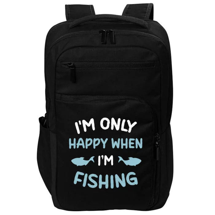 Vintage Fishing Lover IM Only Happy When IM Fishing Great Gift Impact Tech Backpack