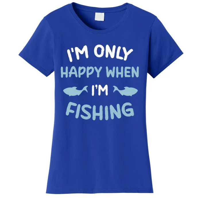 Vintage Fishing Lover IM Only Happy When IM Fishing Great Gift Women's T-Shirt