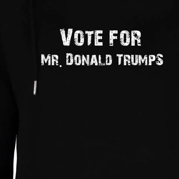 Vote For Mr. Donald Trumps Womens Funnel Neck Pullover Hood