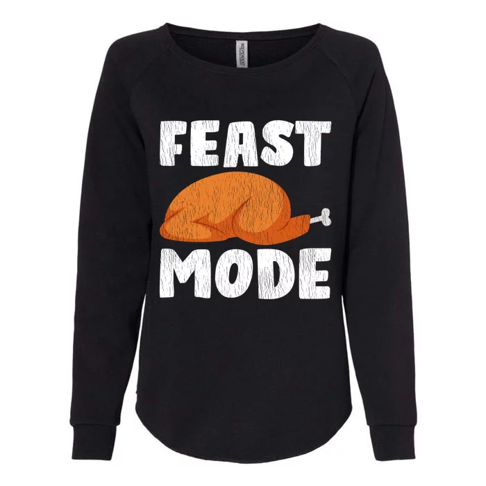 Vintage Feast Mode On Funny Thanksgiving Family Turkey Day Gift Womens California Wash Sweatshirt