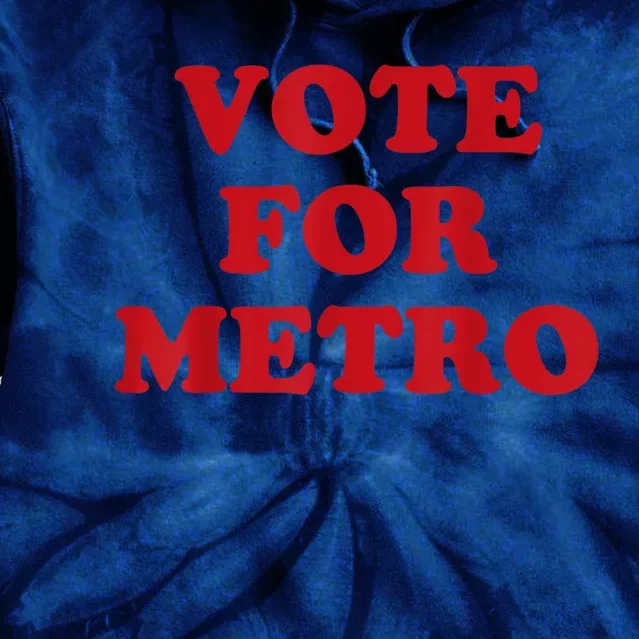 Vote For Metro Tie Dye Hoodie