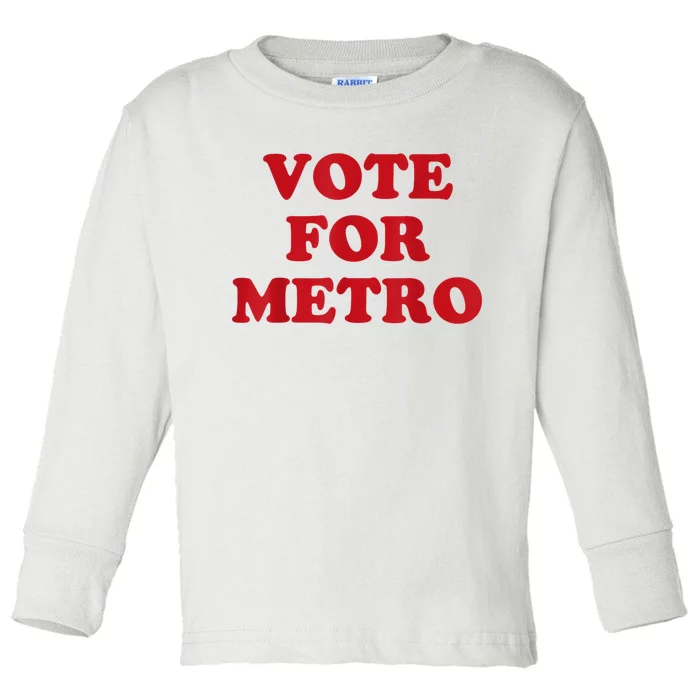 Vote For Metro Toddler Long Sleeve Shirt