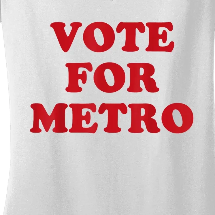 Vote For Metro Women's V-Neck T-Shirt