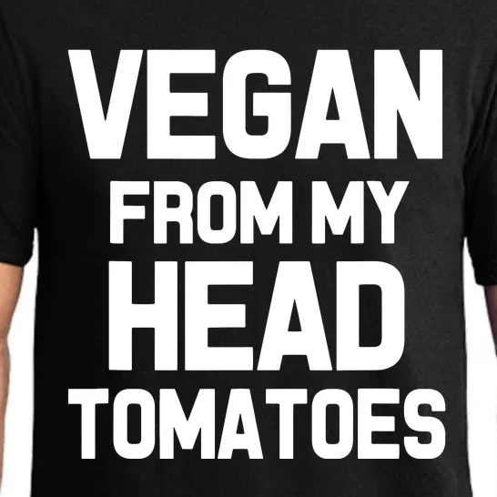 Vegan From My Head Tomatoes Funny Plant Based Diet Pajama Set