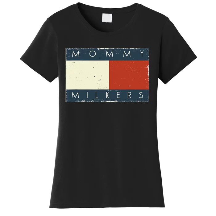 Vintage Funny Meme Love Mommy Milkers Women's T-Shirt