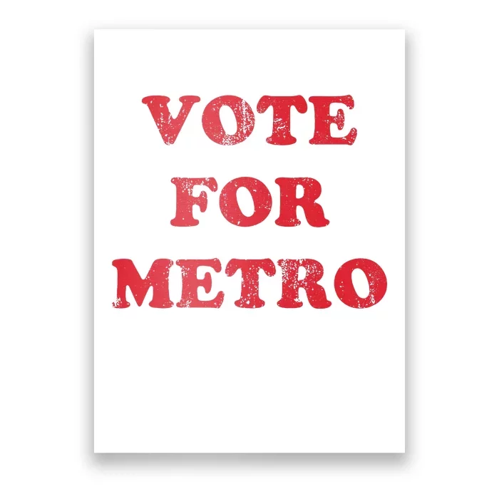 Vote For Metro Mustic Lover Saying Rapper Hiphop Culture Poster