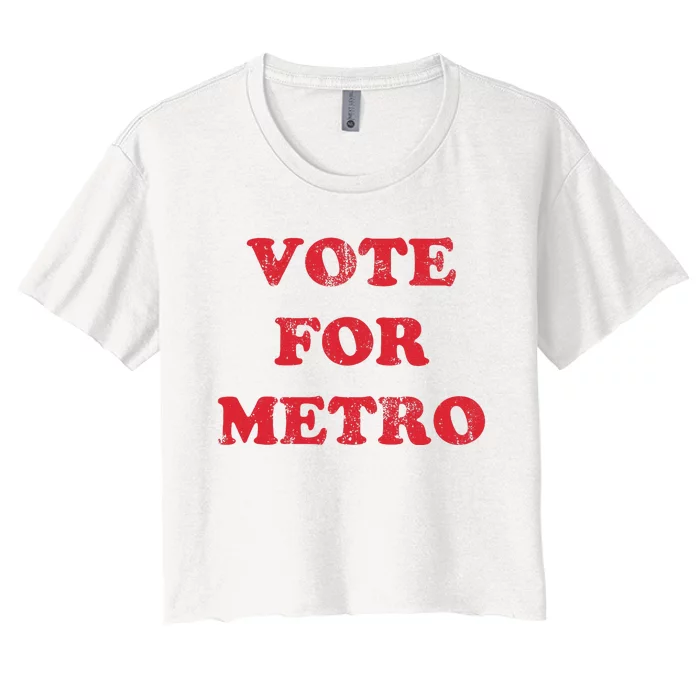 Vote For Metro Mustic Lover Saying Rapper Hiphop Culture Women's Crop Top Tee