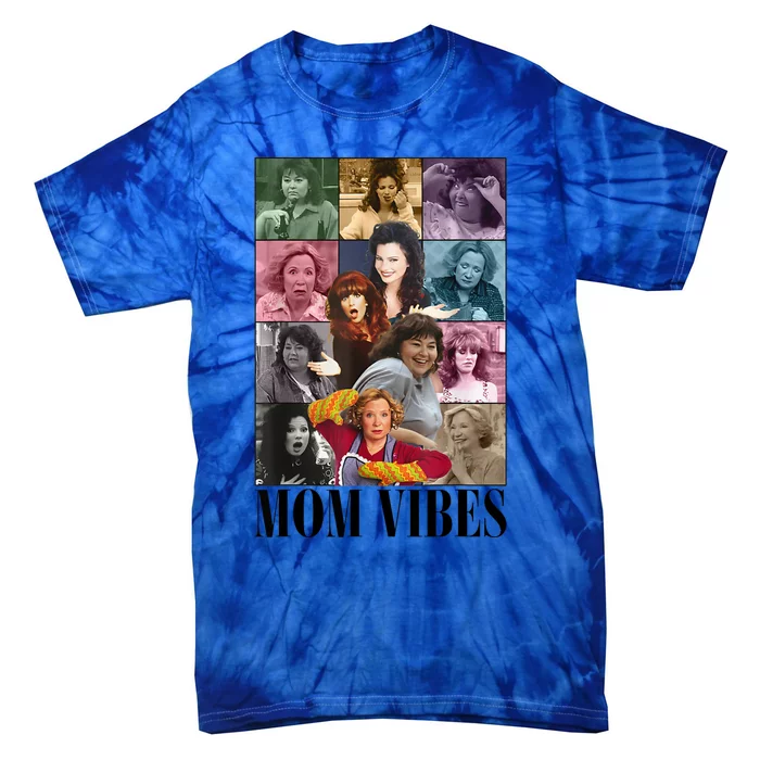 Vintage Funny Mom Vibes Cool Mom Trendy MotherS Day Tie-Dye T-Shirt