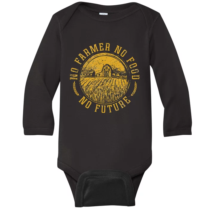 Vintage Farm No Farmer No Food No Future Farming Farm Lover Baby Long Sleeve Bodysuit