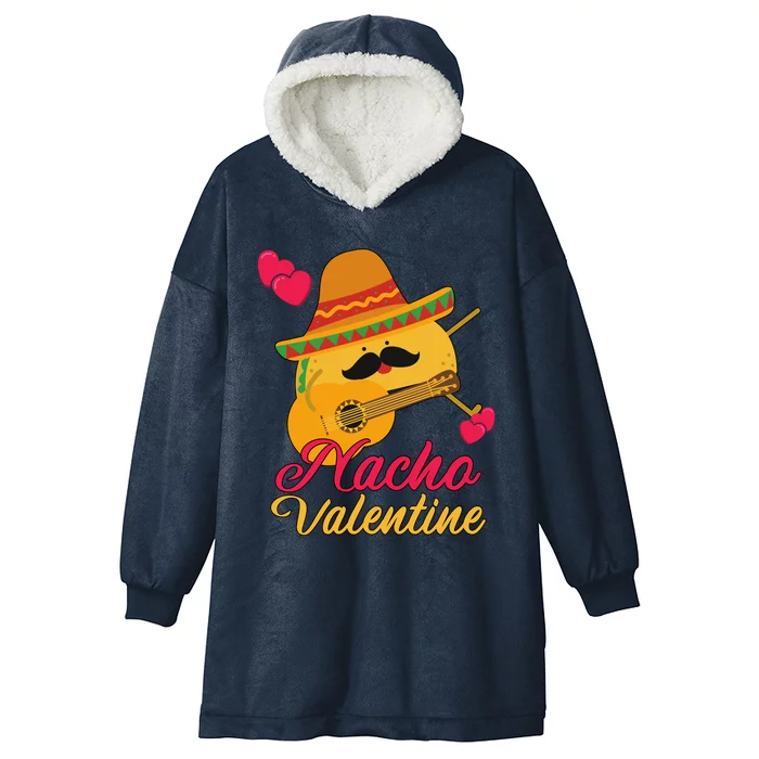 Valentines Funny Nacho Valentine Anti Valentine Gift Hooded Wearable Blanket