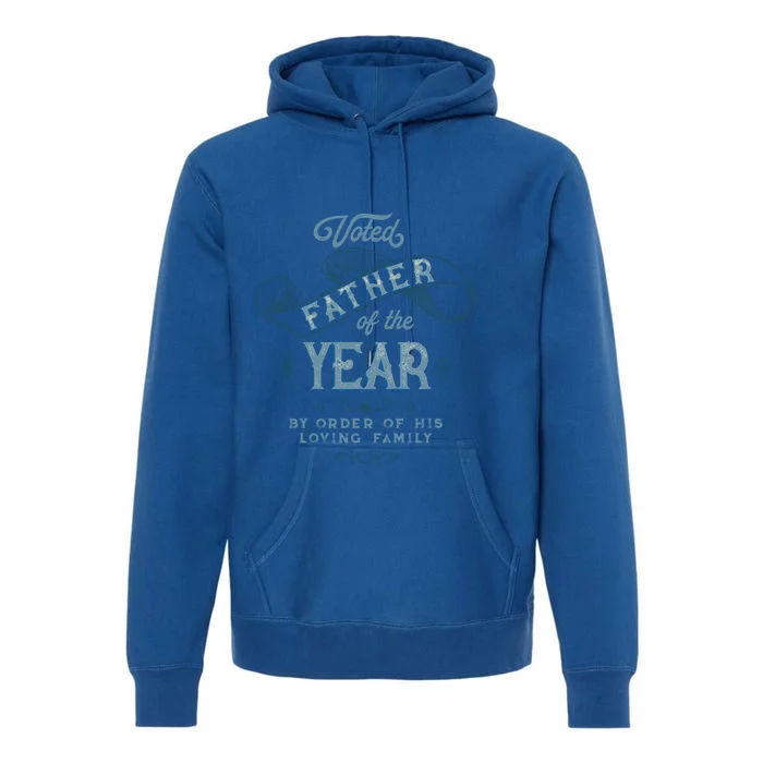 Voted Father Of The Year Dads Who Stepped Up Special Award Meaningful Gift Premium Hoodie