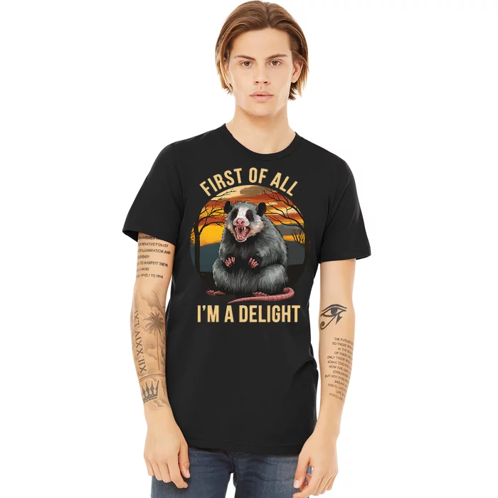 Vintage First Of All IM A Delight Angry Possum Premium T-Shirt