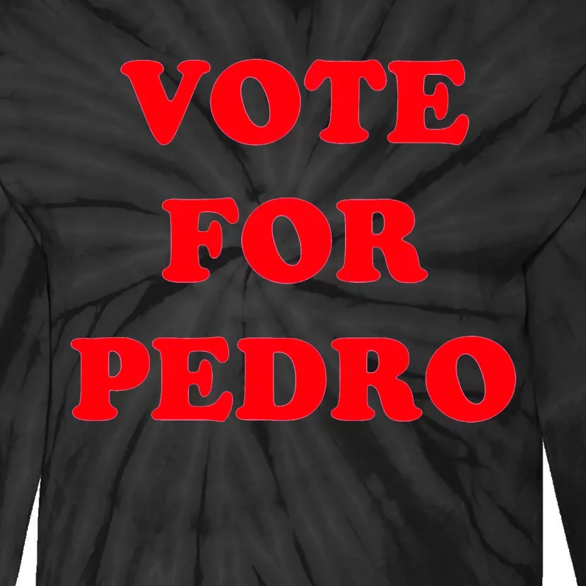 Vote For Pedro Funny Napolean Dynamite Movie Tie-Dye Long Sleeve Shirt